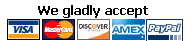 We gladly accept Visa Mastercard Discover AmEx Paypal